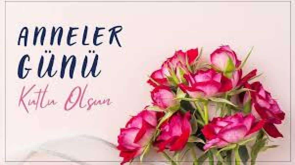 ANNELER GÜNÜ KUTLU OLSUN